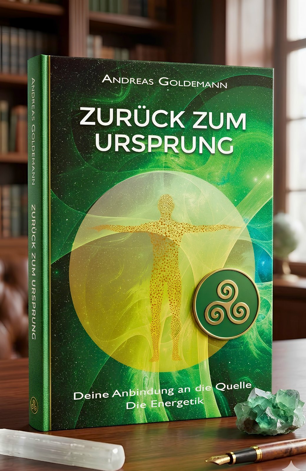 Zurück zum Ursprung Buch von Andreas Goldemann – Selbstheilungskräfte aktivieren